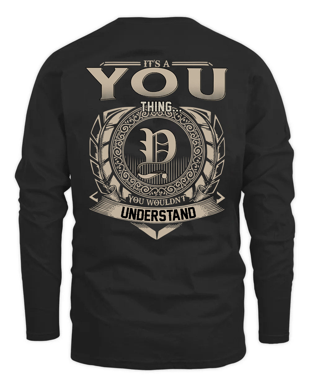 YOU HH88-K2–Personalized Name Quote Apparel “It’s a/an NAME Thing You Wouldn’t Understand”