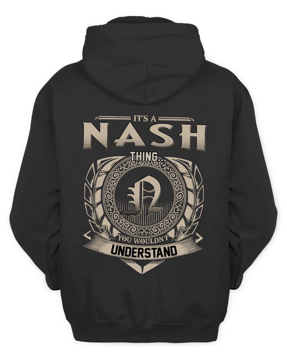 NASH HH88-K2–Personalized Name Quote Apparel “It’s a/an NAME Thing You Wouldn’t Understand”