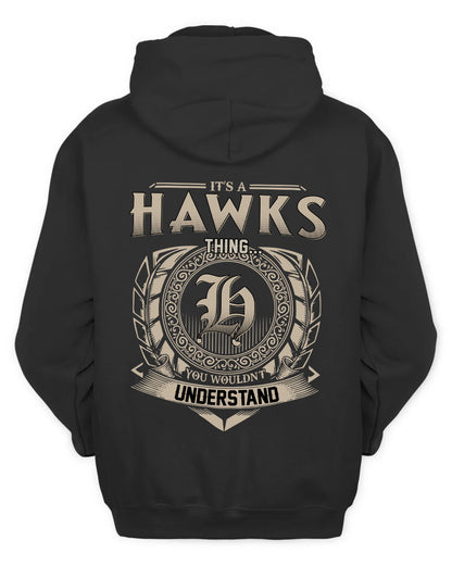 HAWKS HH88-K2–Personalized Name Quote Apparel “It’s a/an NAME Thing You Wouldn’t Understand”