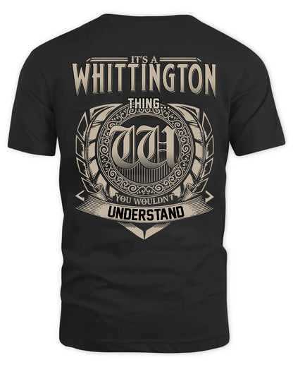WHITTINGTON HH88-K2–Personalized Name Quote Apparel “It’s a/an NAME Thing You Wouldn’t Understand”