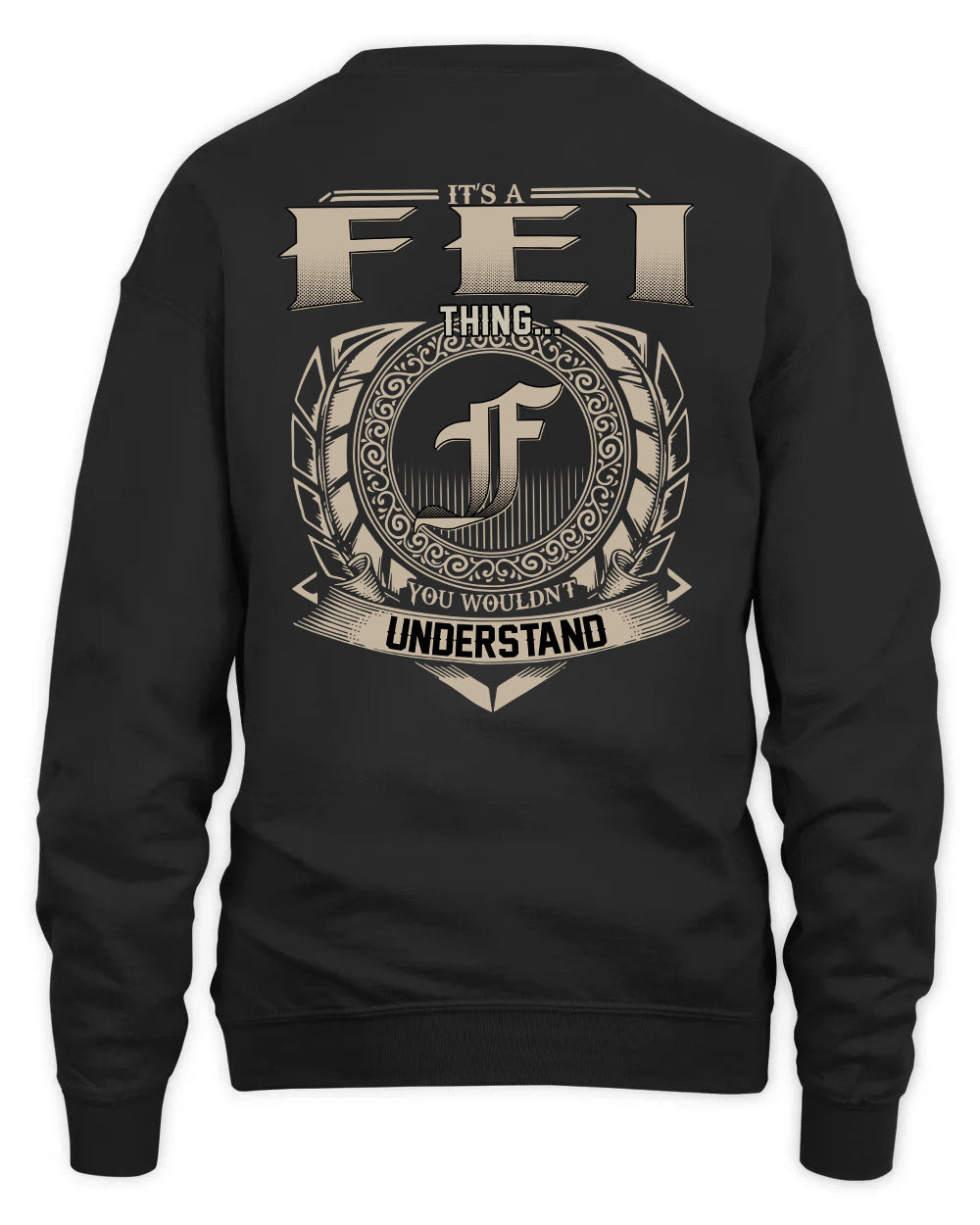 FEI HH88-K2–Personalized Name Quote Apparel “It’s a/an NAME Thing You Wouldn’t Understand”