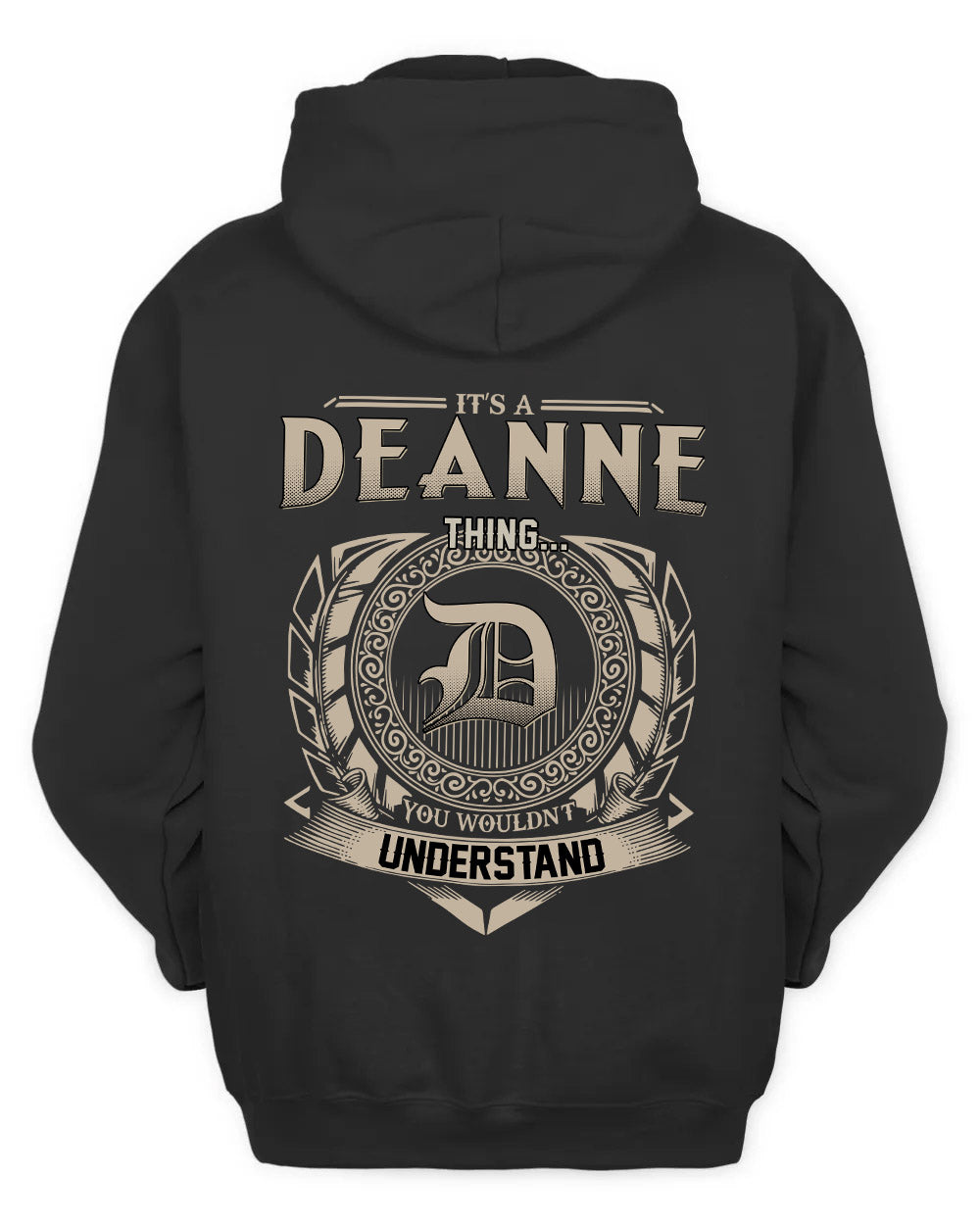 DEANNE HH88-K2–Personalized Name Quote Apparel “It’s a/an NAME Thing You Wouldn’t Understand”