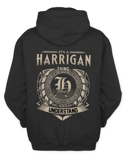 HARRIGAN HH88-K2–Personalized Name Quote Apparel “It’s a/an NAME Thing You Wouldn’t Understand”