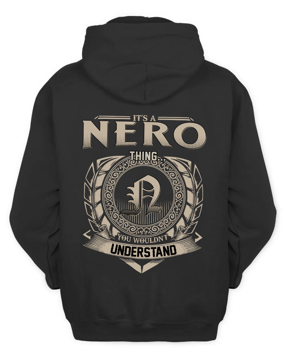 NERO HH88-K2–Personalized Name Quote Apparel “It’s a/an NAME Thing You Wouldn’t Understand”