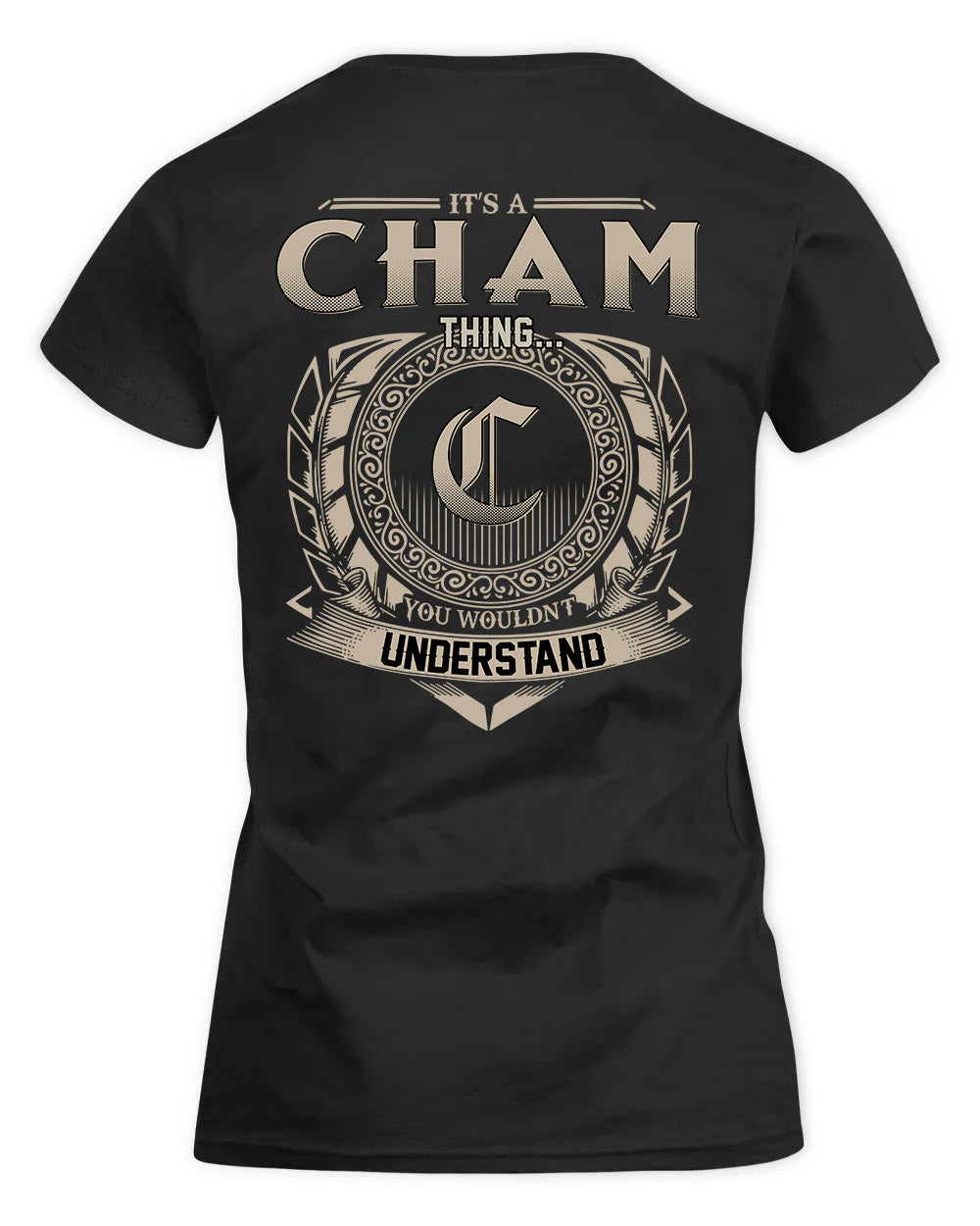 CHAM HH88-K2–Personalized Name Quote Apparel “It’s a/an NAME Thing You Wouldn’t Understand”