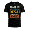 DESAI HH88-K2–Personalized Funny Quote Apparel “Life Without NAME Would Be Boring”