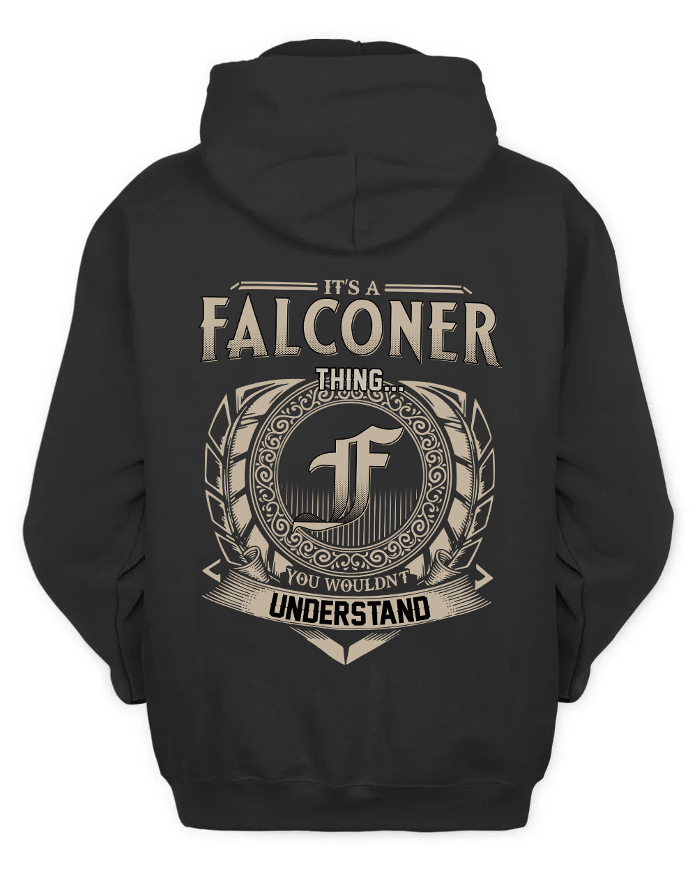 FALCONER HH88-K2–Personalized Name Quote Apparel “It’s a/an NAME Thing You Wouldn’t Understand”