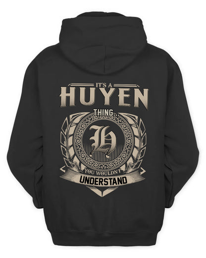 HUYEN HH88-K2–Personalized Name Quote Apparel “It’s a/an NAME Thing You Wouldn’t Understand”