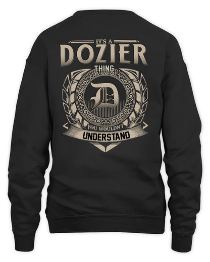 DOZIER HH88-K2–Personalized Name Quote Apparel “It’s a/an NAME Thing You Wouldn’t Understand”