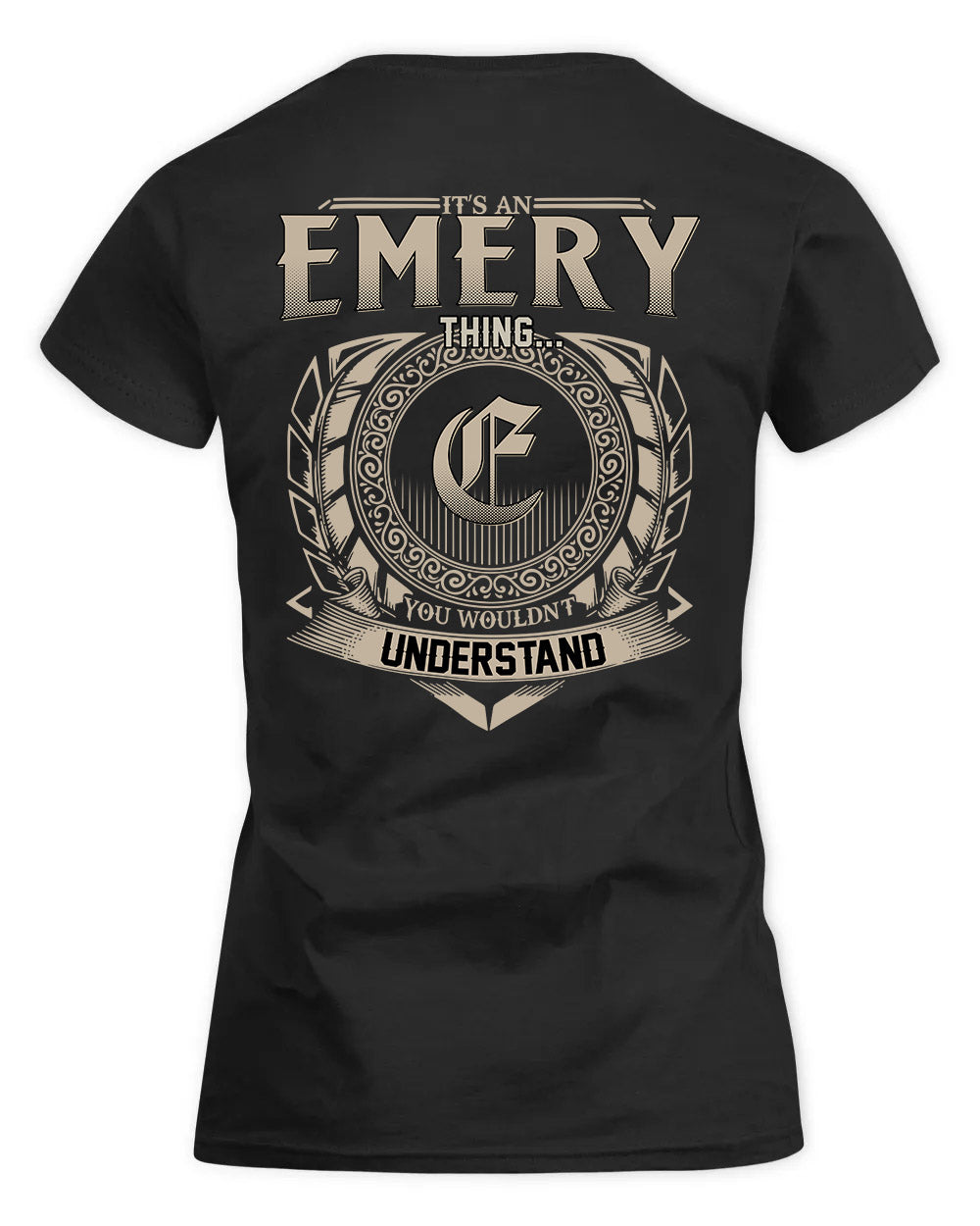 EMERY HH88-K2–Personalized Name Quote Apparel “It’s a/an NAME Thing You Wouldn’t Understand”