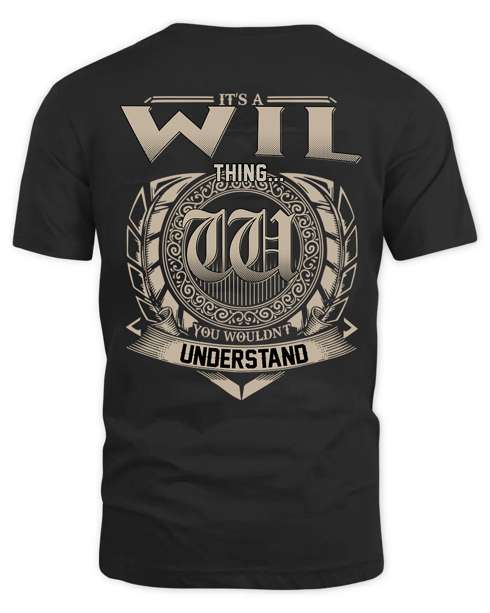 WIL HH88-K2–Personalized Name Quote Apparel “It’s a/an NAME Thing You Wouldn’t Understand”