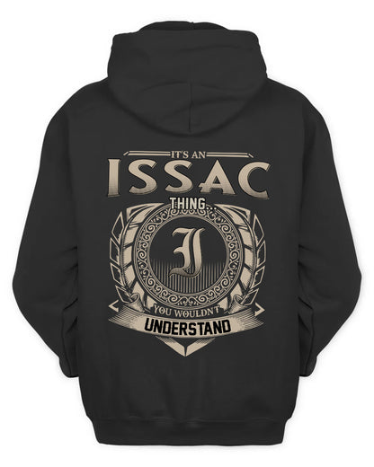 ISSAC HH88-K2–Personalized Name Quote Apparel “It’s a/an NAME Thing You Wouldn’t Understand”