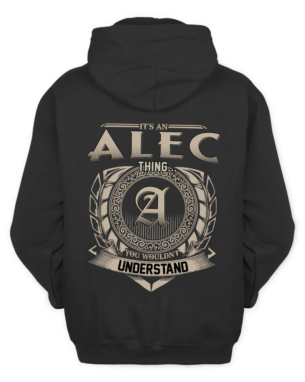ALEC HH88-K2–Personalized Name Quote Apparel “It’s a/an NAME Thing You Wouldn’t Understand”