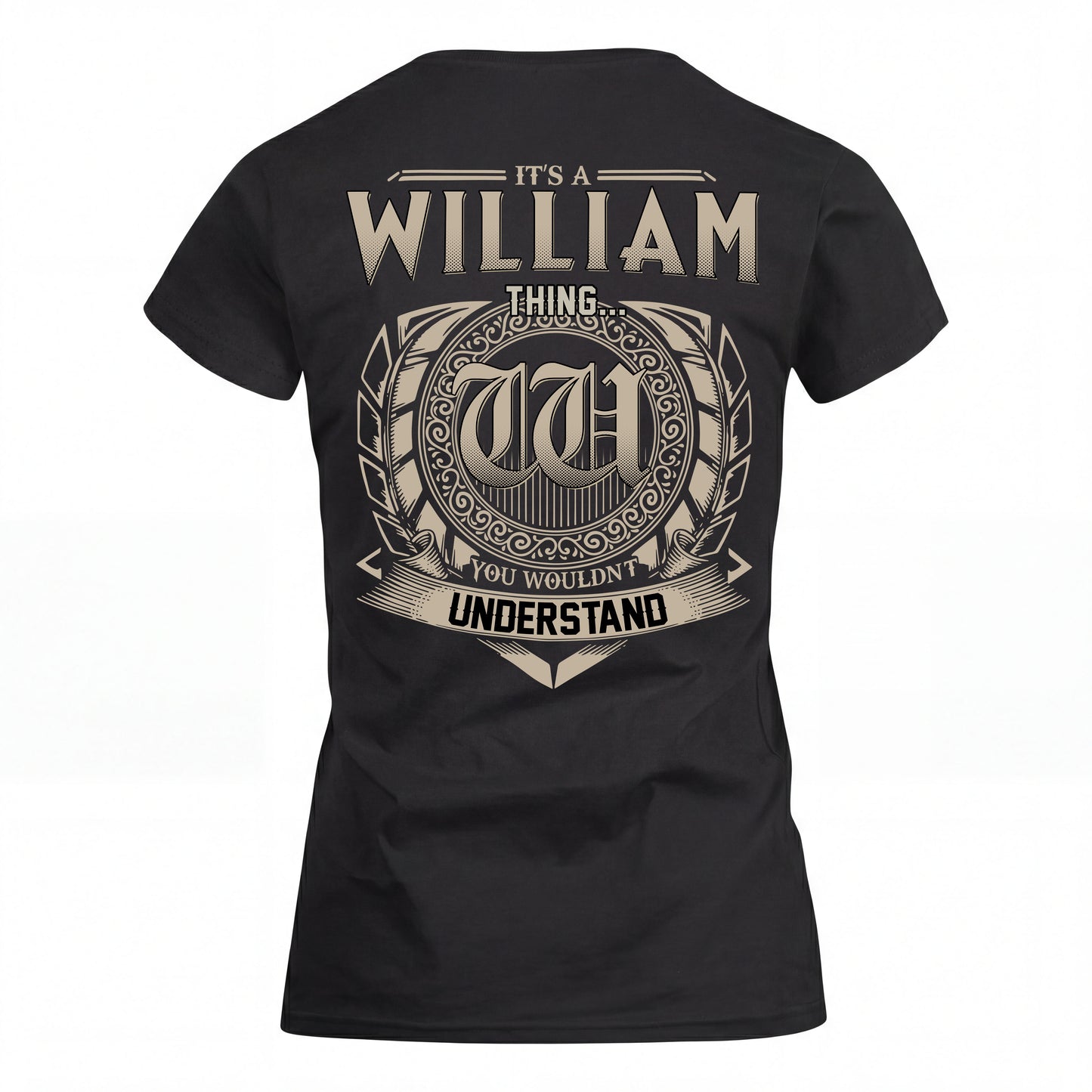 WILLIAM HH88-K2–Personalized Name Quote Apparel “It’s an NAME Thing You Wouldn’t Understand”