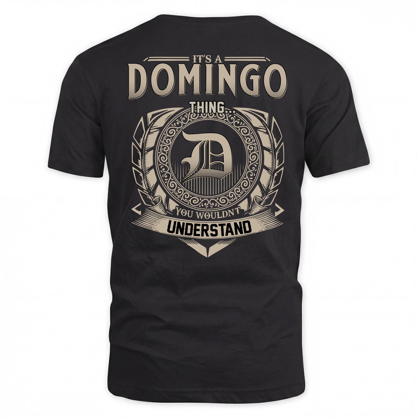 DOMINGO HH88-K2–Personalized Name Quote Apparel “It’s a/an NAME Thing You Wouldn’t Understand”