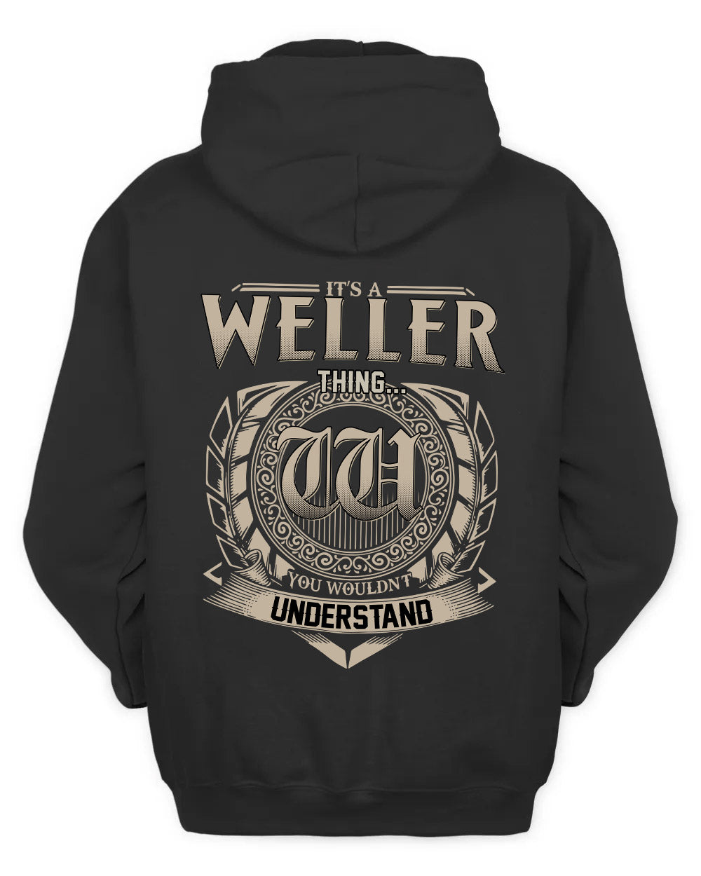 WELLER HH88-K2–Personalized Name Quote Apparel “It’s a/an NAME Thing You Wouldn’t Understand”