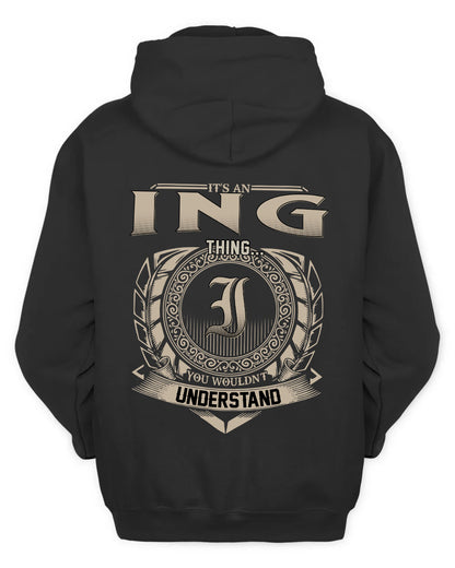 ING HH88-K2–Personalized Name Quote Apparel “It’s a/an NAME Thing You Wouldn’t Understand”