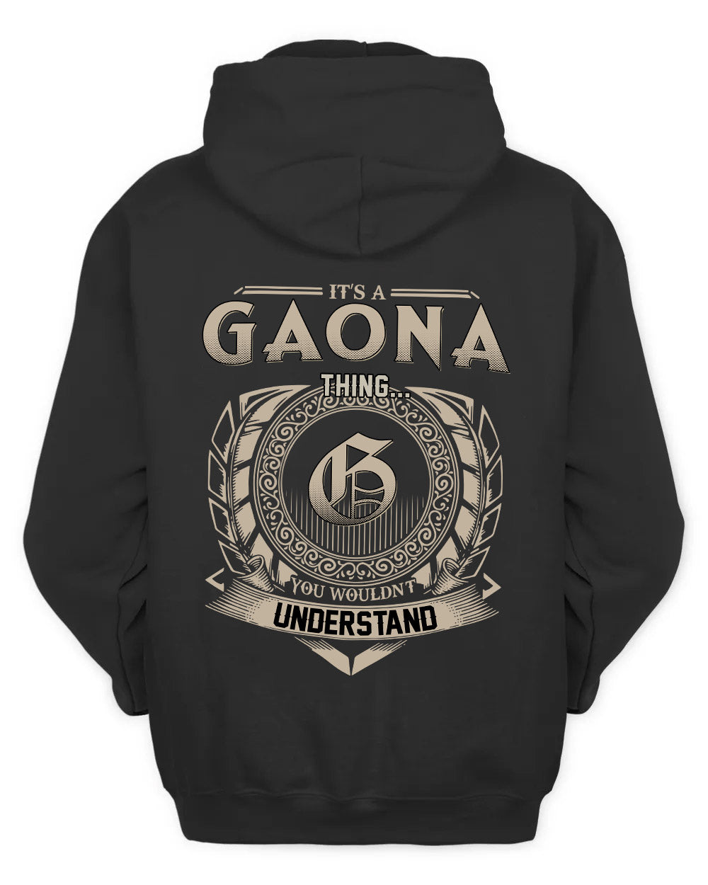 GAONA HH88-K2–Personalized Name Quote Apparel “It’s a/an NAME Thing You Wouldn’t Understand”