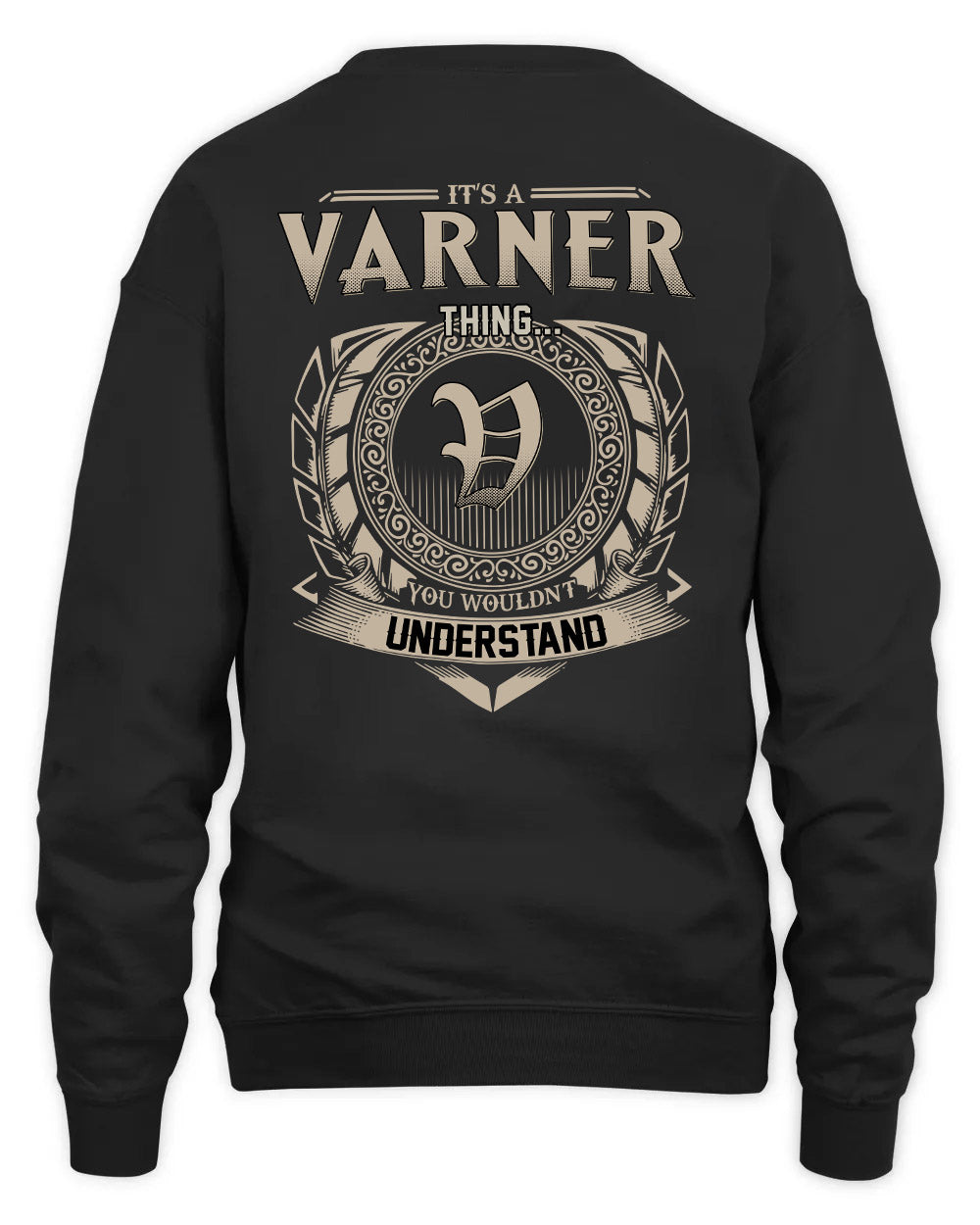VARNER HH88-K2–Personalized Name Quote Apparel “It’s a/an NAME Thing You Wouldn’t Understand”