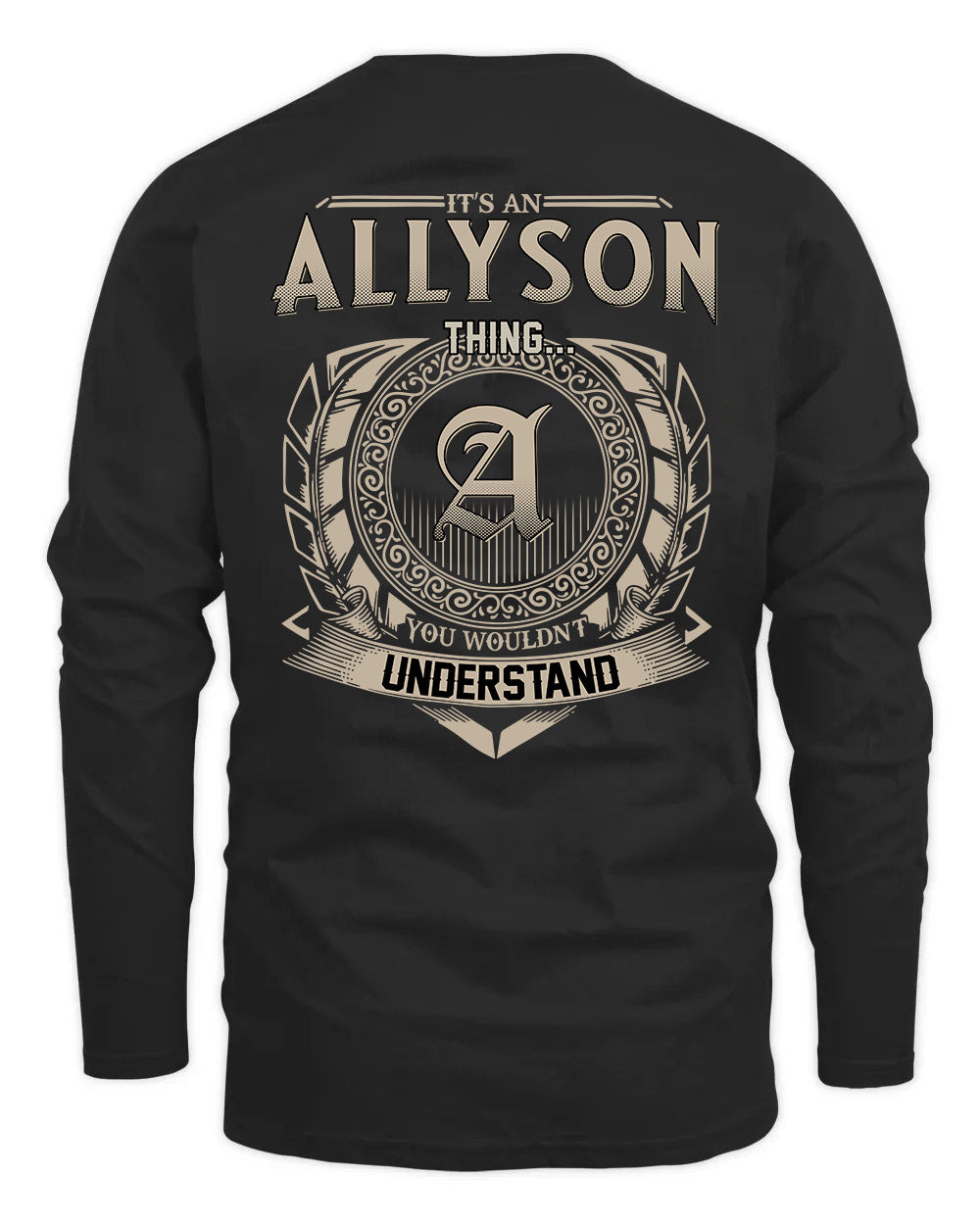 ALLYSON HH88-K2–Personalized Name Quote Apparel “It’s a/an NAME Thing You Wouldn’t Understand”