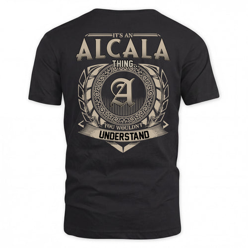ALCALA HH88-K2–Personalized Name Quote Apparel “It’s a/an NAME Thing You Wouldn’t Understand”