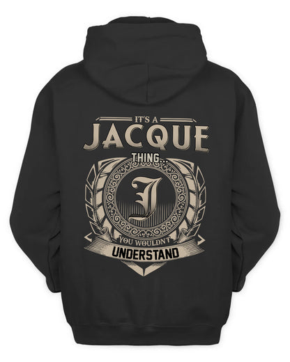 JACQUE HH88-K2–Personalized Name Quote Apparel “It’s a/an NAME Thing You Wouldn’t Understand”