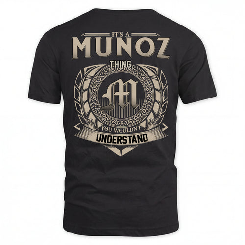 MUNOZ HH88-K2–Personalized Name Quote Apparel “It’s an NAME Thing You Wouldn’t Understand”