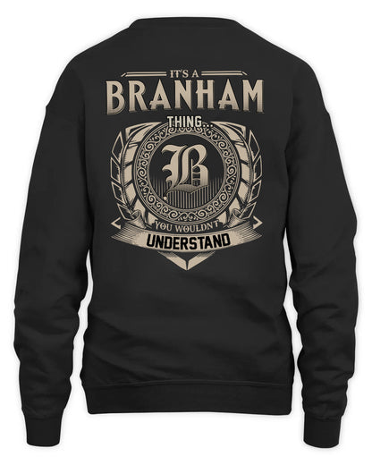 BRANHAM HH88-K2–Personalized Name Quote Apparel “It’s a/an NAME Thing You Wouldn’t Understand”