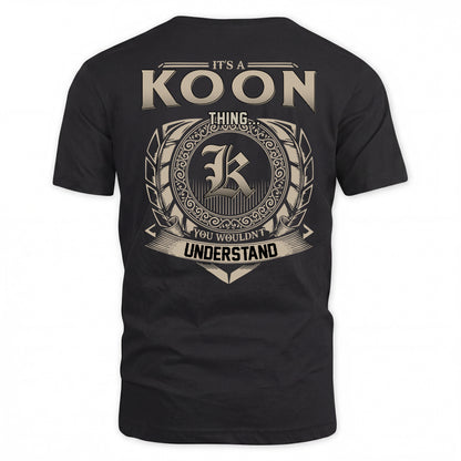 KOON HH88-K2–Personalized Name Quote Apparel “It’s a/an NAME Thing You Wouldn’t Understand”