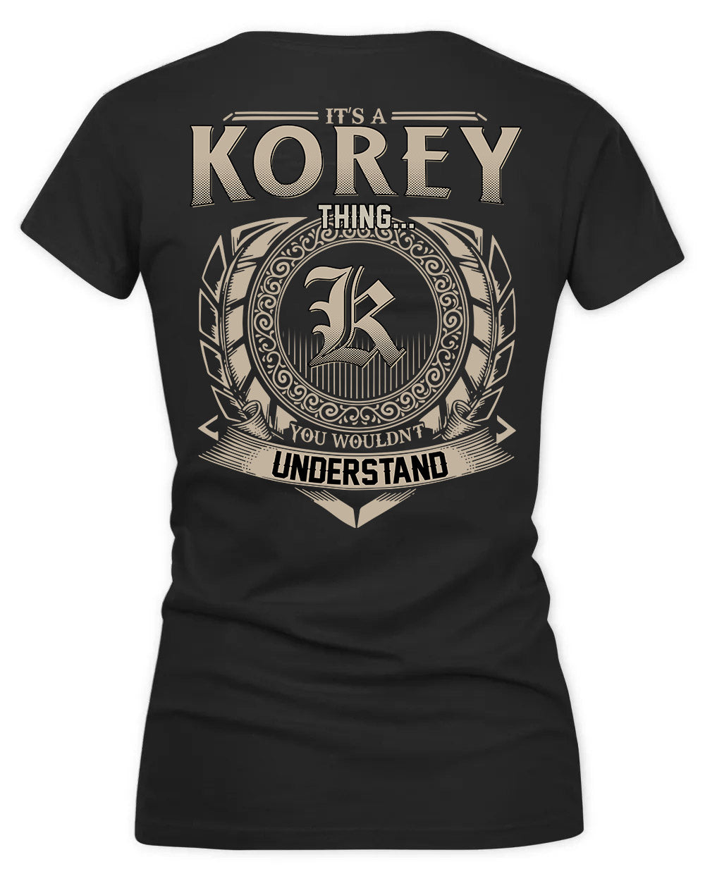 KORY HH88-K2–Personalized Name Quote Apparel “It’s a/an NAME Thing You Wouldn’t Understand”
