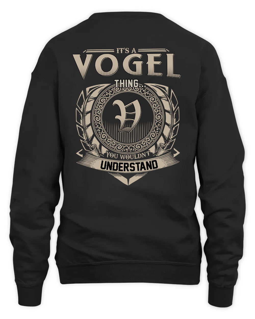 VOGEL HH88-K2–Personalized Name Quote Apparel “It’s a/an NAME Thing You Wouldn’t Understand”