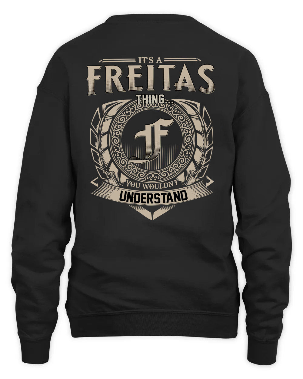 FREITAS HH88-K2–Personalized Name Quote Apparel “It’s a/an NAME Thing You Wouldn’t Understand”