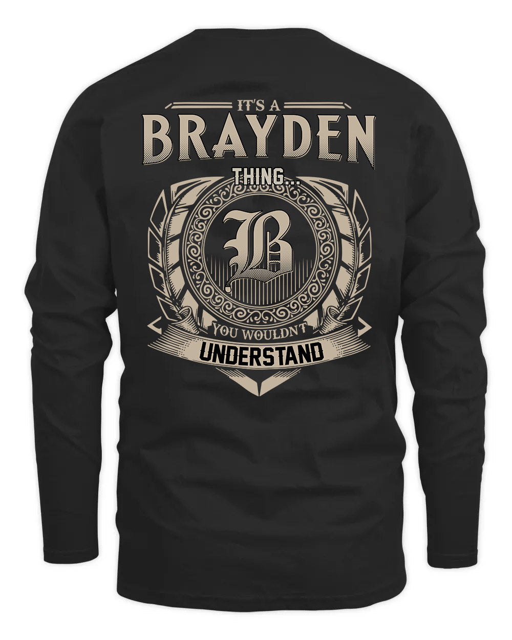 BRAYDEN HH88-K2–Personalized Name Quote Apparel “It’s a/an NAME Thing You Wouldn’t Understand”