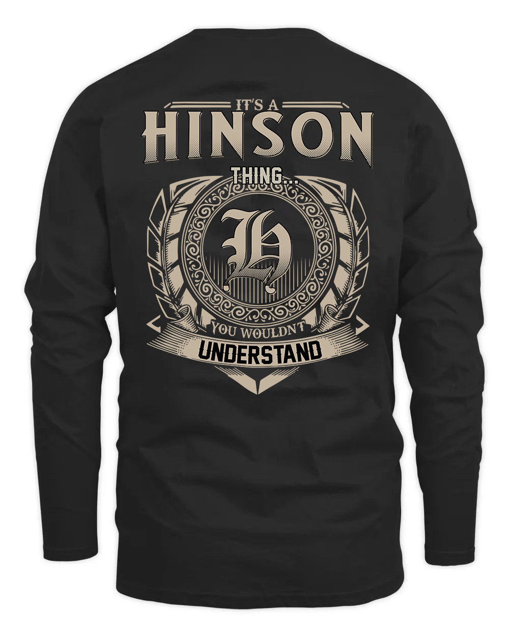 HINSON HH88-K2–Personalized Name Quote Apparel “It’s a/an NAME Thing You Wouldn’t Understand”