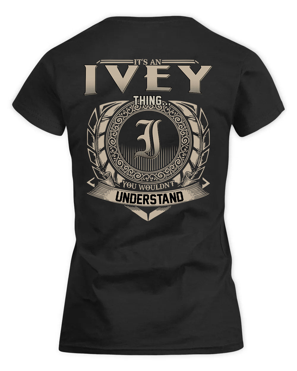 IVEY HH88-K2–Personalized Name Quote Apparel “It’s a/an NAME Thing You Wouldn’t Understand”