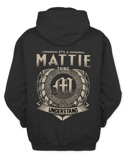 MATTIE HH88-K2–Personalized Name Quote Apparel “It’s a/an NAME Thing You Wouldn’t Understand”