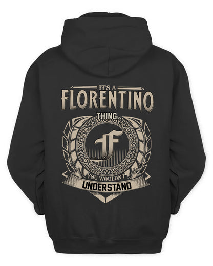 FLORENTINO HH88-K2–Personalized Name Quote Apparel “It’s a/an NAME Thing You Wouldn’t Understand”