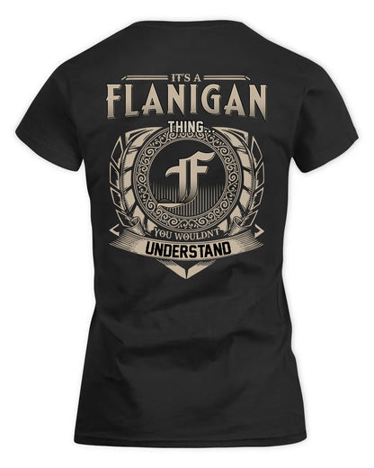 FLANIGAN HH88-K2–Personalized Name Quote Apparel “It’s a/an NAME Thing You Wouldn’t Understand”