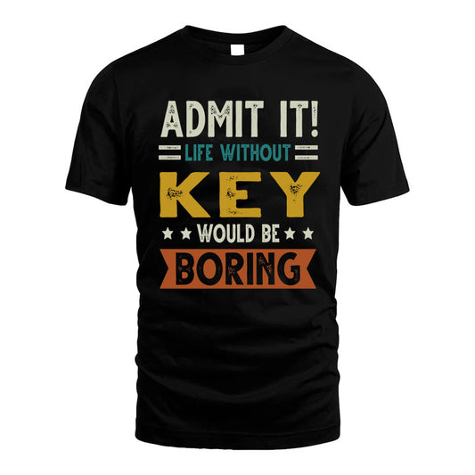 CRISPIN HH88-K2–Personalized Funny Quote Apparel “Life Without NAME Would Be Boring”