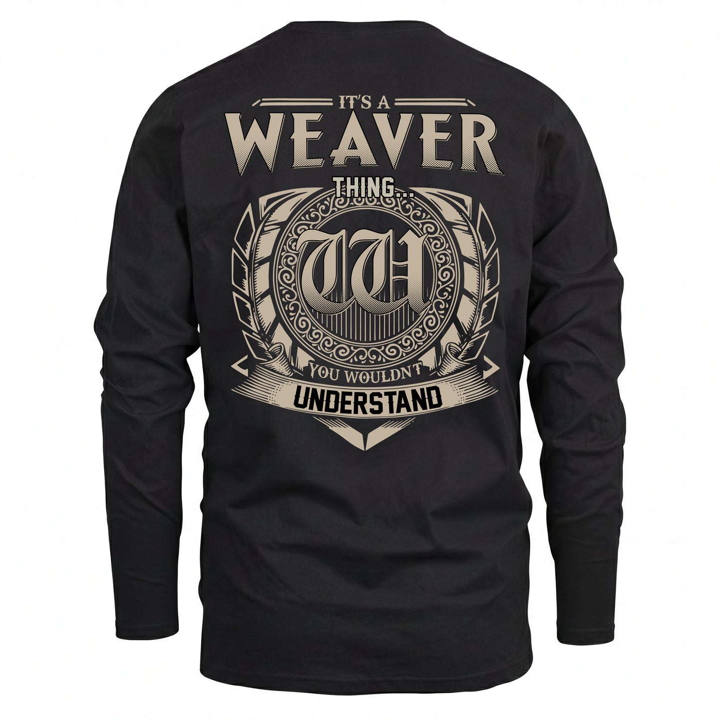WEAVER HH88-K2–Personalized Name Quote Apparel “It’s an NAME Thing You Wouldn’t Understand”