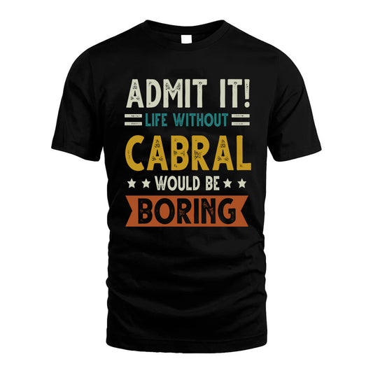 BANE HH88-K2–Personalized Funny Quote Apparel “Life Without NAME Would Be Boring”