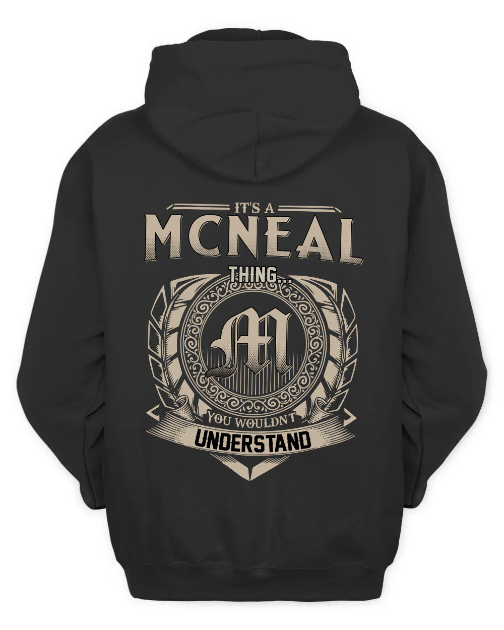 MCNEAL HH88-K2–Personalized Name Quote Apparel “It’s a/an NAME Thing You Wouldn’t Understand”