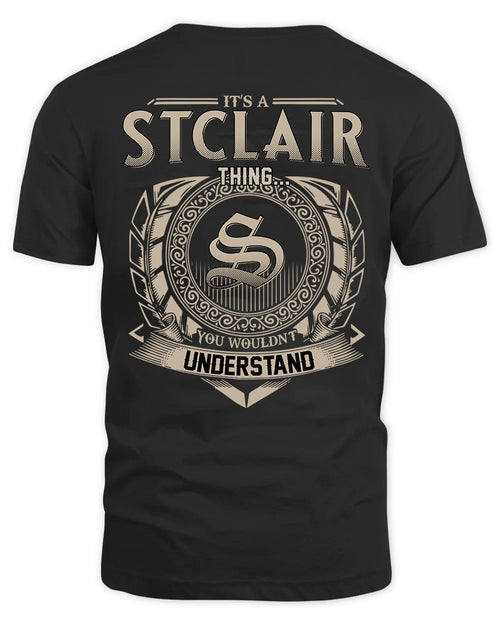 STCLAIR HH88-K2–Personalized Name Quote Apparel “It’s a/an NAME Thing You Wouldn’t Understand”