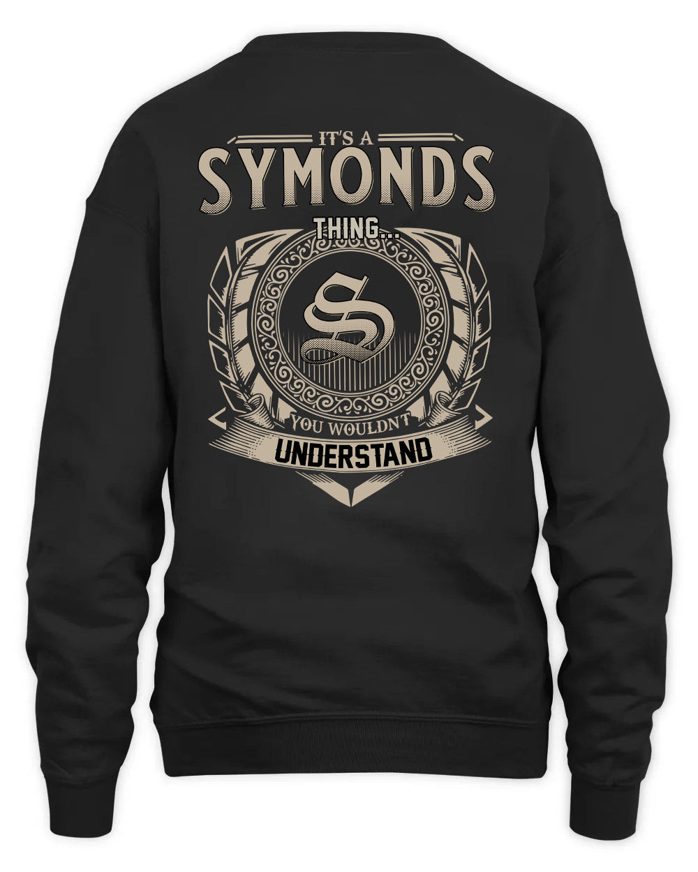 SYMONDS HH88-K2–Personalized Name Quote Apparel “It’s a/an NAME Thing You Wouldn’t Understand”