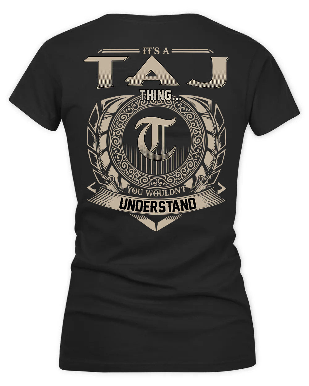 TAJ HH88-K2–Personalized Name Quote Apparel “It’s a/an NAME Thing You Wouldn’t Understand”