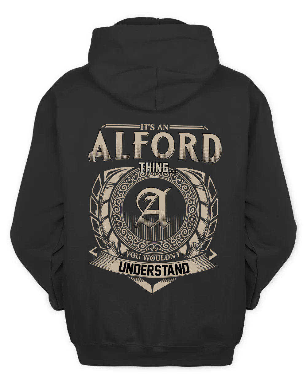 ALFORD HH88-K2–Personalized Name Quote Apparel “It’s a/an NAME Thing You Wouldn’t Understand”