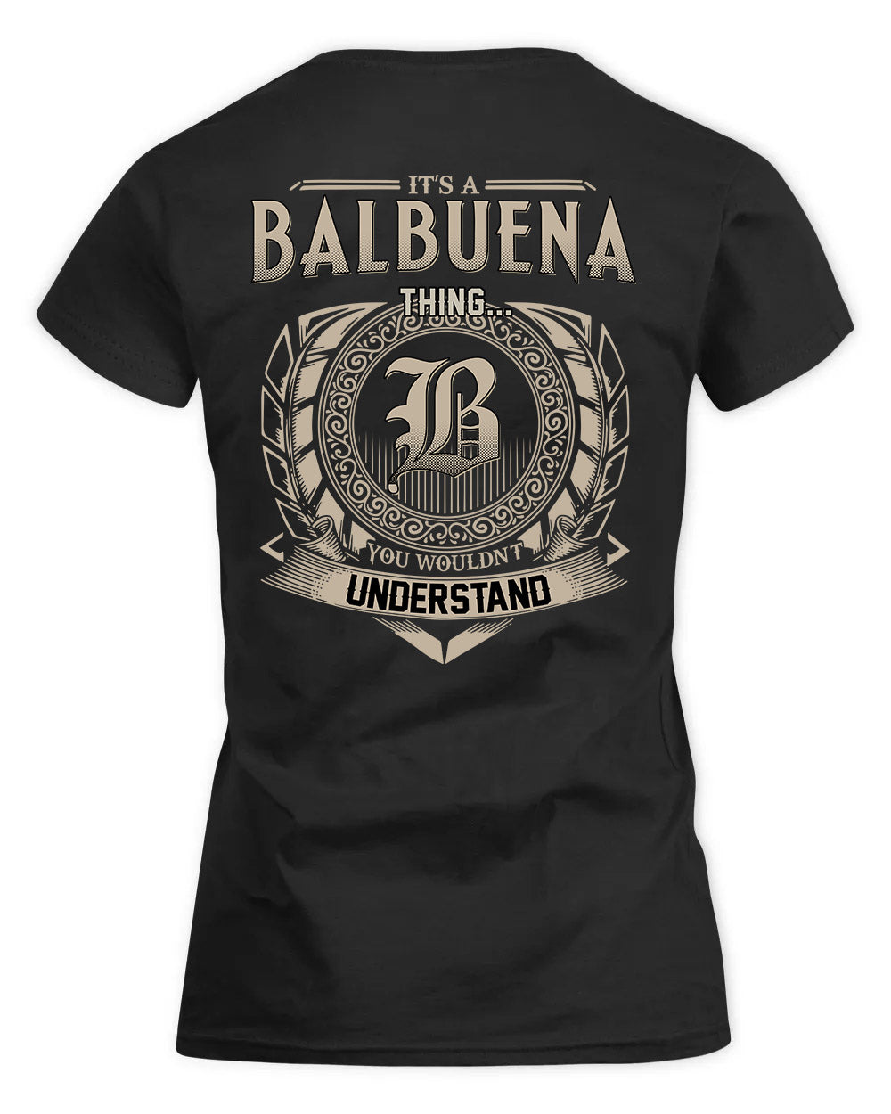 BALBUENA HH88-K2–Personalized Name Quote Apparel “It’s a/an NAME Thing You Wouldn’t Understand”