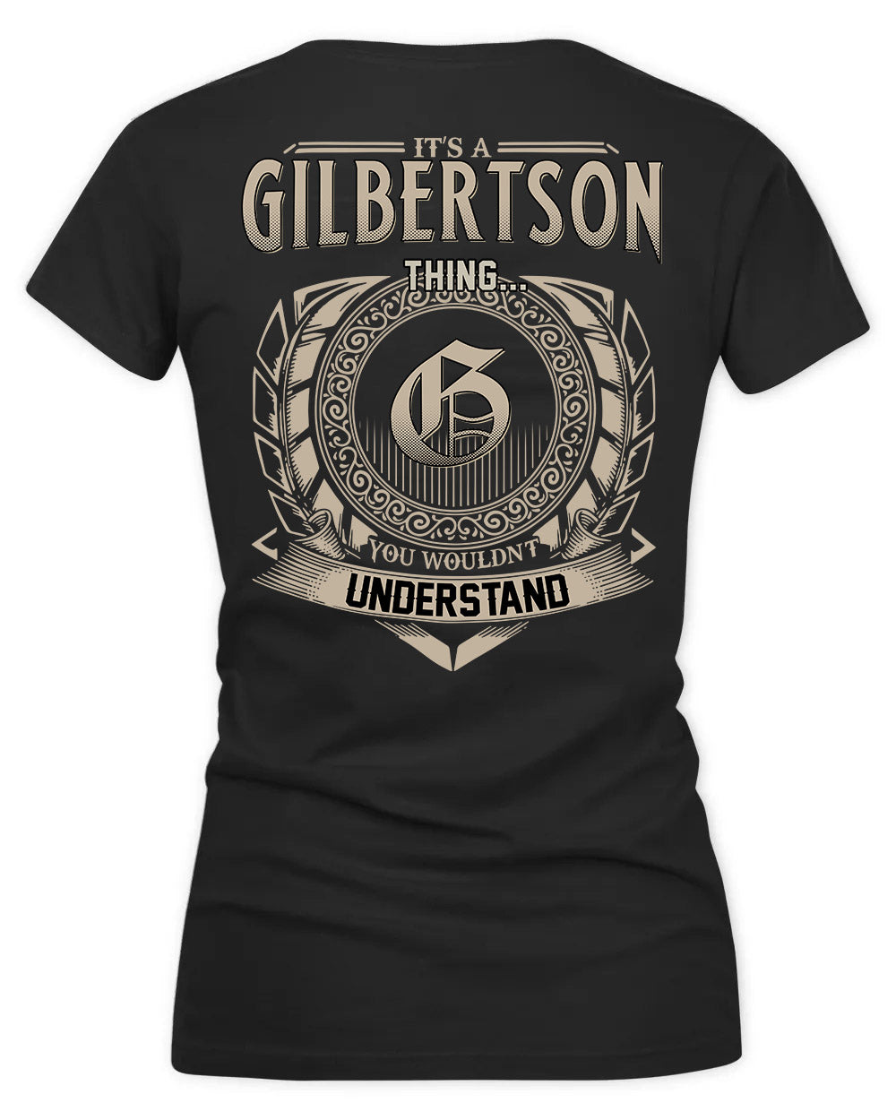 GILCHRIST HH88-K2–Personalized Name Quote Apparel “It’s a/an NAME Thing You Wouldn’t Understand”