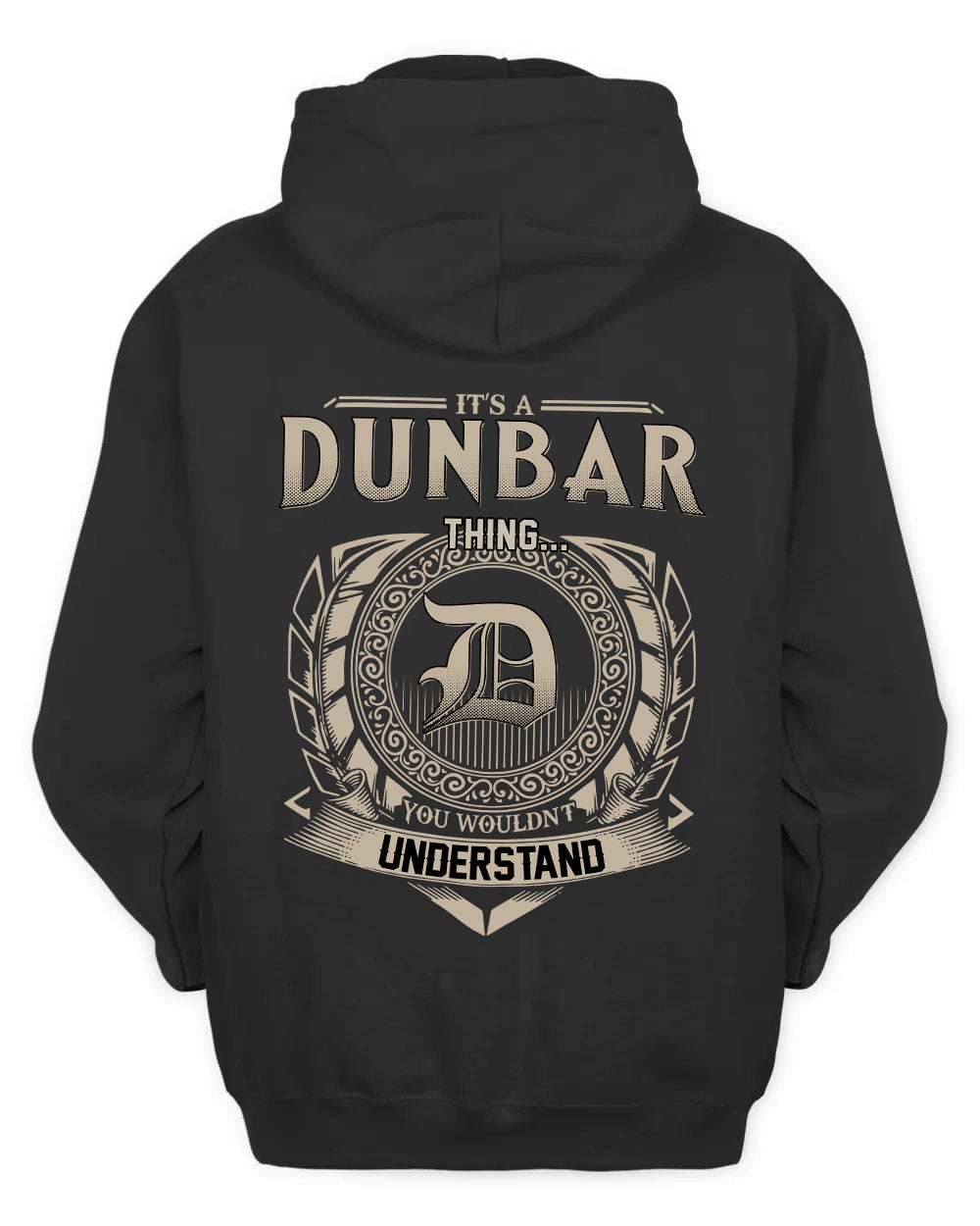 DUNBAR HH88-K2–Personalized Name Quote Apparel “It’s a/an NAME Thing You Wouldn’t Understand”