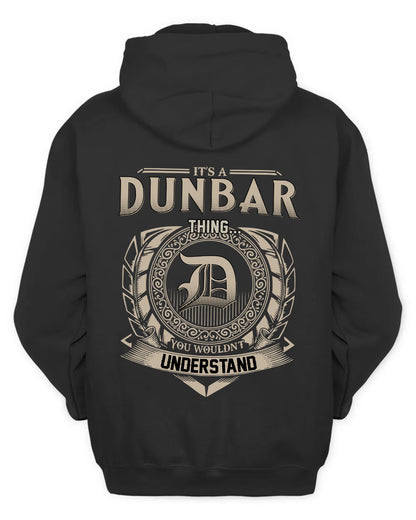 DUNBAR HH88-K2–Personalized Name Quote Apparel “It’s a/an NAME Thing You Wouldn’t Understand”